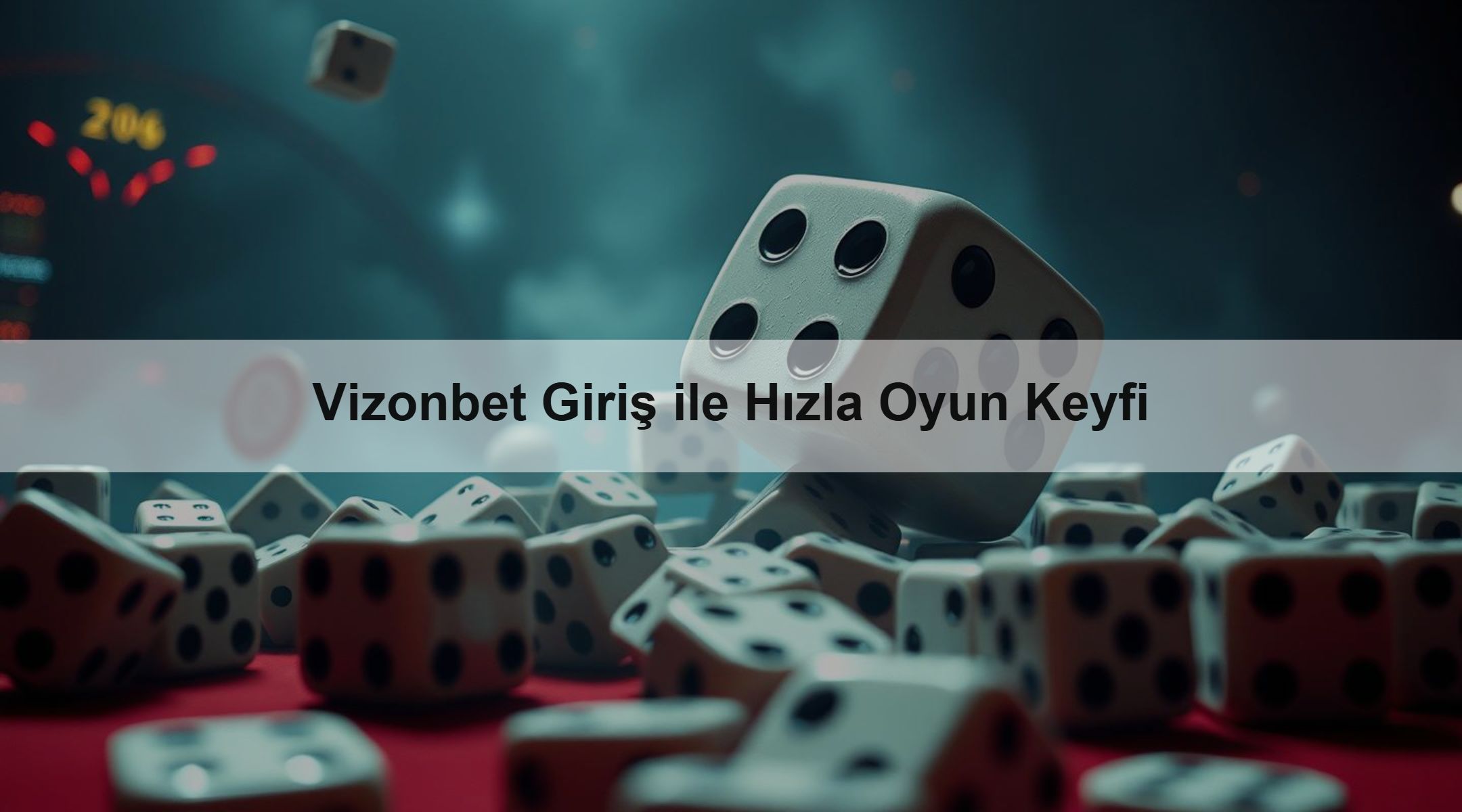 Vizonbet Giriş ile Hızla Oyun Keyfi