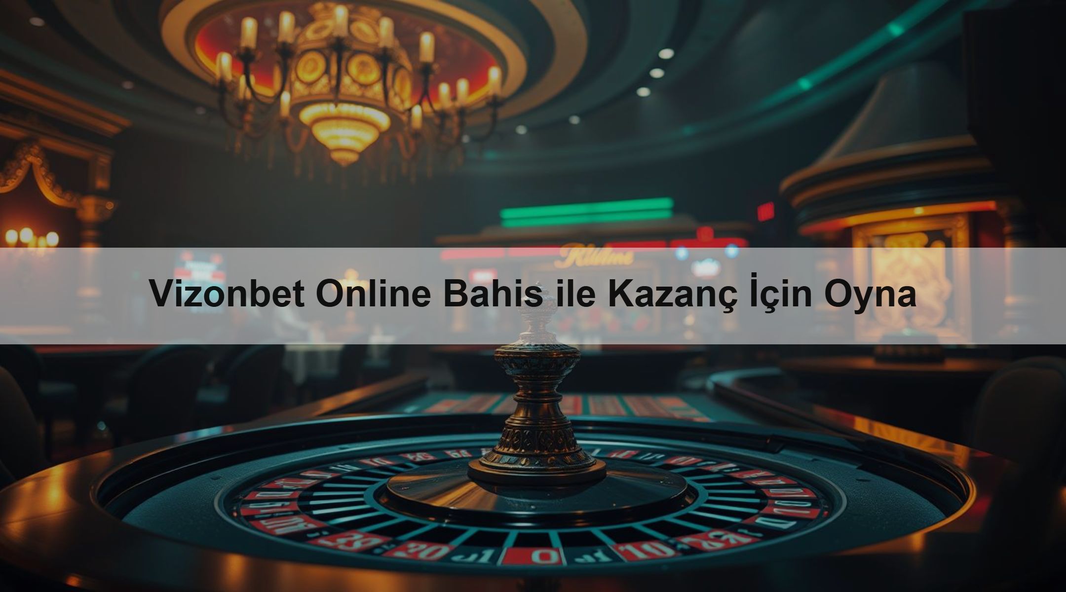 Vizonbet Online Bahis ile Kazanç İçin Oyna