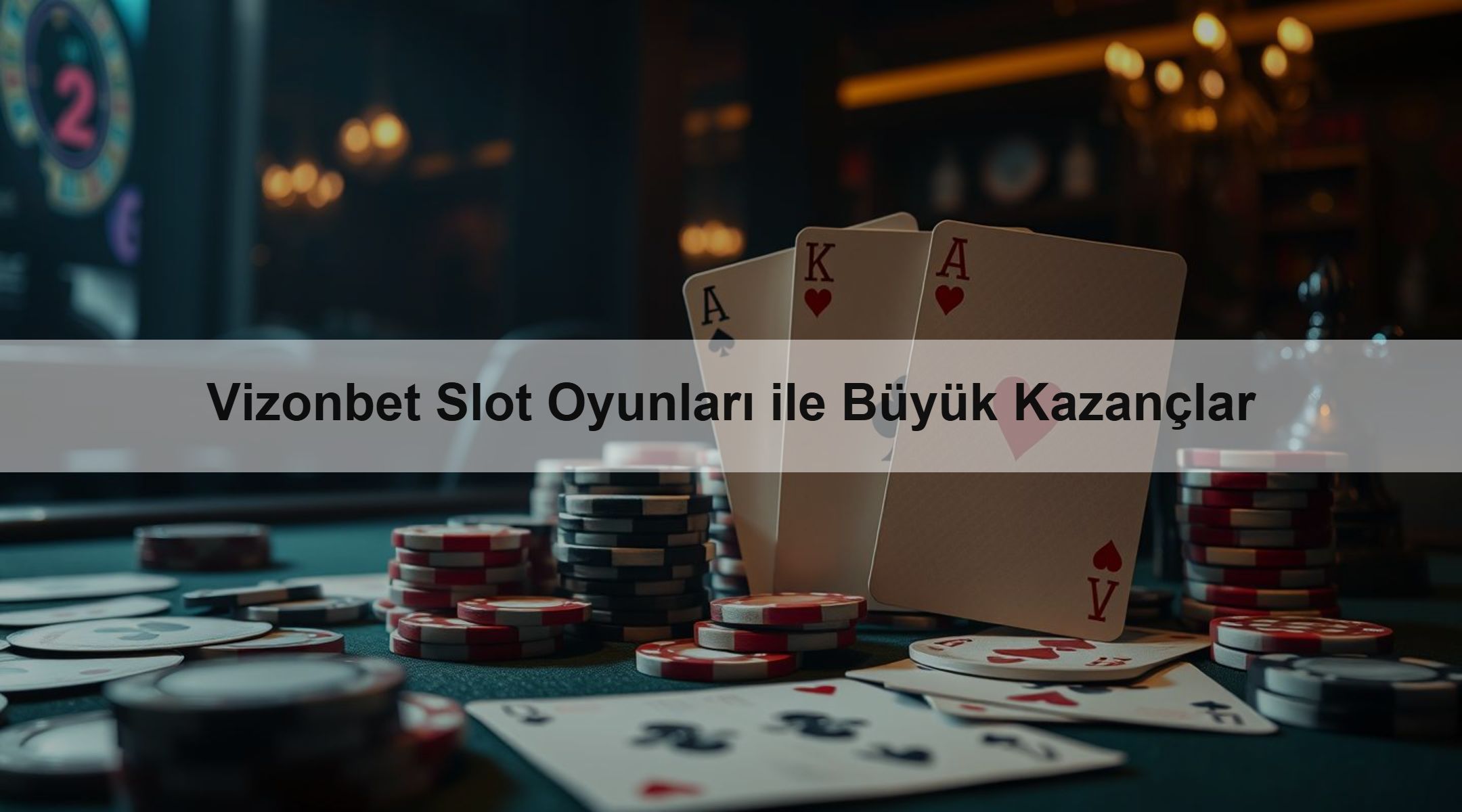 Vizonbet Slot Oyunları ile Büyük Kazançlar