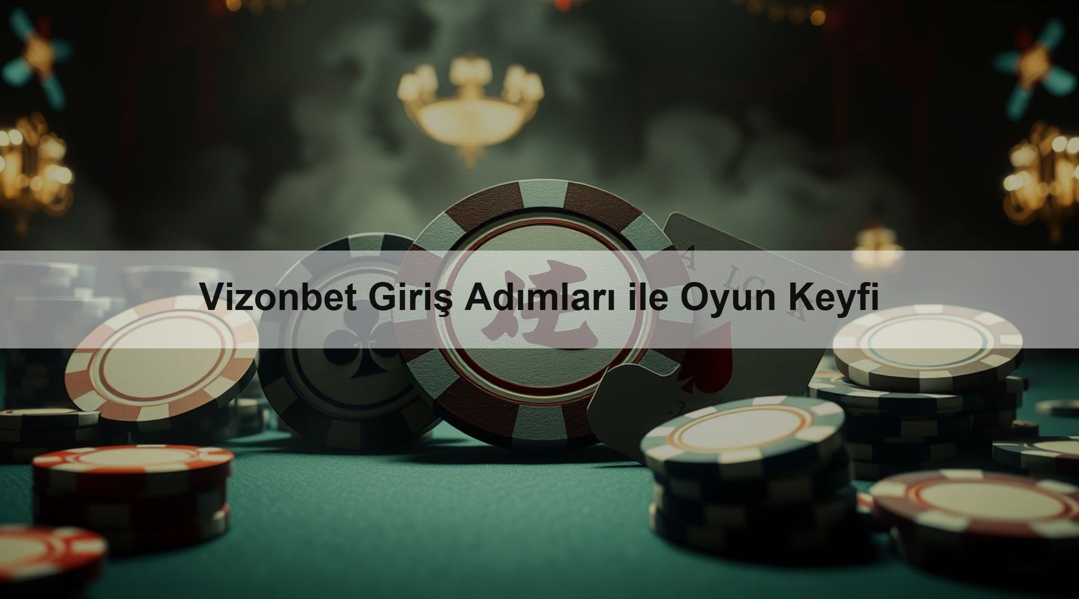 Vizonbet Giriş Adımları ile Oyun Keyfi